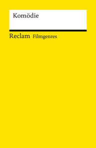 Title: Filmgenres: Komödie: Reclam Filmgenres, Author: Heinz B. Heller
