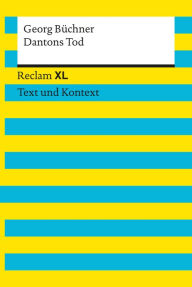 Title: Dantons Tod: Reclam XL - Text und Kontext, Author: Georg Büchner