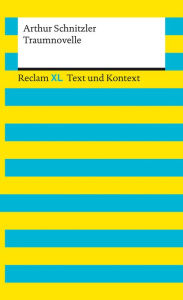 Title: Traumnovelle: Reclam XL - Text und Kontext, Author: Arthur Schnitzler