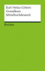 Grundkurs Mittelhochdeutsch: Reclams Universal-Bibliothek