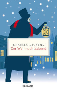 Title: Der Weihnachtsabend. Ein Weihnachtslied in Prosa; oder: Eine Geistergeschichte zum Weihnachtsfest: Reclam Taschenbuch, Author: Charles Dickens