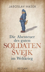 Title: Die Abenteuer des guten Soldaten Svejk im Weltkrieg: Reclam Taschenbuch, Author: Jaroslav Hasek