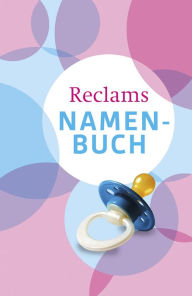 Title: Reclams Namenbuch: Vornamen und ihre Bedeutung (Reclams Universal-Bibliothek), Author: Friedhelm Debus