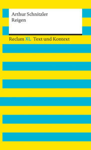 Title: Reigen: Reclam XL - Text und Kontext, Author: Arthur Schnitzler