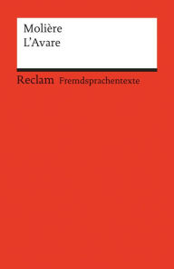 Title: L´Avare: Comédie en cinq actes (Reclams Rote Reihe - Fremdsprachentexte), Author: Molière