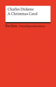 Title: A Christmas Carol: Reclams Rote Reihe - Fremdsprachentexte, Author: Charles Dickens