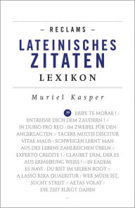 Title: Reclams Lateinisches Zitaten-Lexikon: Reclams Universal-Bibliothek, Author: Muriel Kasper