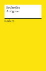 Antigone. Tragödie: Textausgabe mit Anmerkungen/Worterklärungen, Literaturhinweisen und Nachwort - Sophokles - altgriechische Literatur in deutscher Übersetzung - 19075