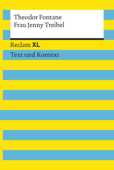 Frau Jenny Treibel: Reclam XL - Text und Kontext