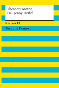 Title: Frau Jenny Treibel. Textausgabe mit Kommentar und Materialien: [Reclam XL - Text und Kontext] - Fontane, Theodor, Author: Theodor Fontane