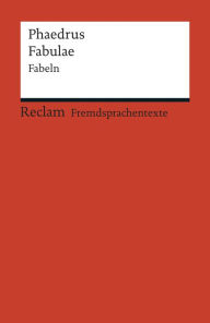 Title: Fabulae: Fabeln (Reclams Rote Reihe - Fremdsprachentexte), Author: Phaedrus
