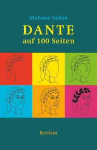 Title: Dante auf 100 Seiten: Reclams Universal-Bibliothek, Author: Stefana Sabin