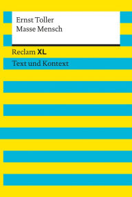 Title: Masse Mensch: Reclam XL - Text und Kontext, Author: Ernst Toller