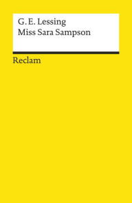 Title: Miss Sara Sampson: Ein Trauerspiel in fünf Aufzügen (Reclams Universal-Bibliothek), Author: Gotthold Ephraim Lessing