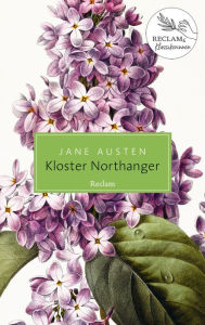 Title: Kloster Northanger. Roman: Damals - heute - morgen: Reclams Klassikerinnen, Author: Jane Austen