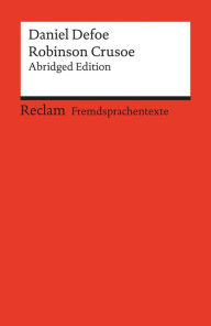Title: Robinson Crusoe: Abridged Edition (Reclams Rote Reihe - Fremdsprachentexte), Author: Daniel Defoe