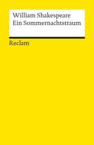 Title: Ein Sommernachtstraum: Reclams Universal-Bibliothek, Author: William Shakespeare