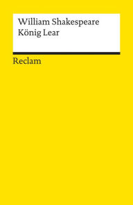 Title: König Lear: Reclams Universal-Bibliothek, Author: William Shakespeare