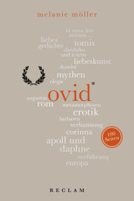 Title: Ovid. 100 Seiten: Reclam 100 Seiten, Author: Melanie Möller