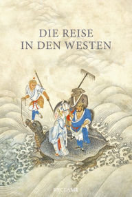 Title: Die Reise in den Westen: Roman, Author: Eva Lüdi Kong