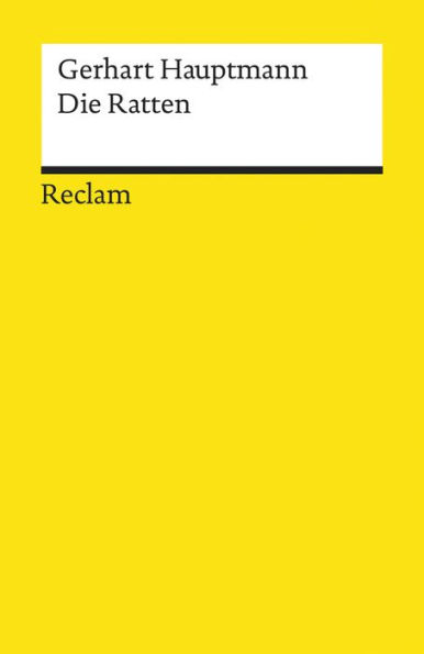 Die Ratten. Berliner Tragikomödie: Hauptmann, Gerhart - Deutsch-Lektüre, Deutsche Klassiker der Literatur