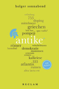 Title: Antike. 100 Seiten: Reclam 100 Seiten, Author: Holger Sonnabend