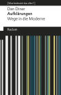 Aufklärungen. Wege in die Moderne: [Was bedeutet das alles?]