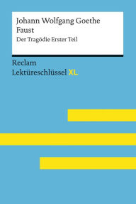 Title: Faust I von Johann Wolfgang Goethe: Reclam Lektüreschlüssel XL: Lektüreschlüssel mit Inhaltsangabe, Interpretation, Prüfungsaufgaben mit Lösungen, Lernglossar, Author: Johann Wolfgang Goethe