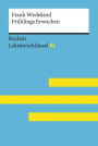 Frühlings Erwachen von Frank Wedekind: Reclam Lektüreschlüssel XL: Lektüreschlüssel mit Inhaltsangabe, Interpretation, Prüfungsaufgaben mit Lösungen, Lernglossar