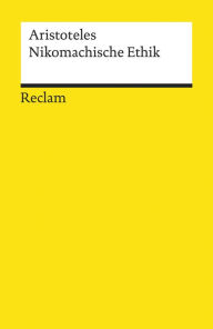Title: Nikomachische Ethik: Reclams Universal-Bibliothek, Author: Aristotle