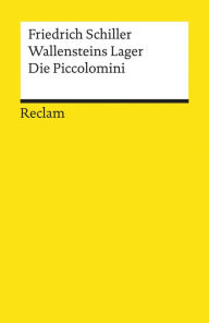 Title: Wallensteins Lager. Die Piccolomini: Ein dramatisches Gedicht (Reclams Universal-Bibliothek), Author: Friedrich Schiller