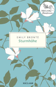 Title: Sturmhöhe: Damals - heute - morgen: Reclams Klassikerinnen, Author: Emily Brontë