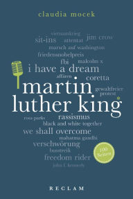 Title: Martin Luther King. 100 Seiten: Reclam 100 Seiten, Author: Claudia Mocek