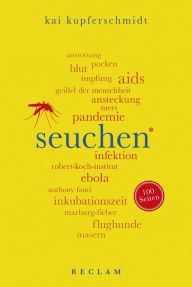 Title: Seuchen. 100 Seiten: Reclam 100 Seiten, Author: Kai Kupferschmidt