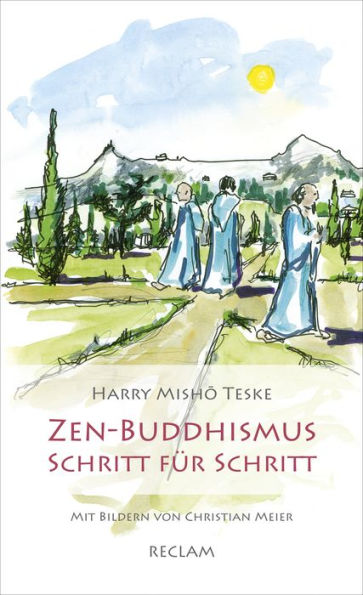 Zen-Buddhismus Schritt für Schritt