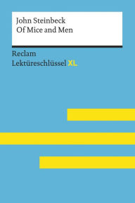 Of Mice and Men von John Steinbeck: Reclam Lektüreschlüssel XL: Lektüreschlüssel mit Inhaltsangabe, Interpretation, Prüfungsaufgaben mit Lösungen, Lernglossar