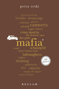 Title: Mafia. 100 Seiten: Reclam 100 Seiten, Author: Petra Reski