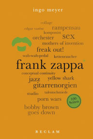 Title: Frank Zappa. 100 Seiten: Reclam 100 Seiten, Author: Ingo Meyer