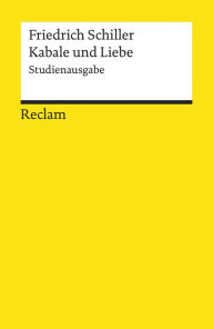 Title: Kabale und Liebe. Studienausgabe: Reclams Universal-Bibliothek, Author: Friedrich Schiller