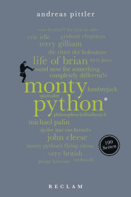 Title: Monty Python. 100 Seiten: Reclam 100 Seiten, Author: Andreas Pittler