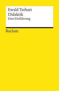 Title: Didaktik. Eine Einführung: Reclams Universal-Bibliothek, Author: Ewald Terhart