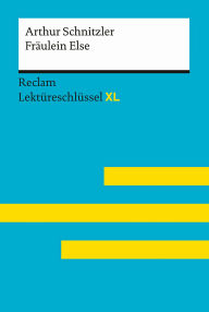 Title: Fräulein Else von Arthur Schnitzler: Lektüreschlüssel mit Inhaltsangabe, Interpretationen, Prüfungsaufgaben mit Lösungen, Lernglossar - Heizmann, Bertold - Schnitzler, Arthur, Author: Arthur Schnitzler