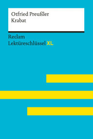 Title: Krabat von Otfried Preußler: Lektüreschlüssel mit Inhaltsangabe, Interpretationen, Prüfungsaufgaben mit Lösungen, Lernglossar - Scholz, Eva-Maria - Preußler, Otfried, Author: Otfried Preussler