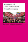 Die Geschichte der Frauenbewegung: Karl, Michaela - die Entwicklung von Feminismus, Genderthemen und Gleichberechtigung - 14449 - Aktual. und erw. Ausgabe 2023