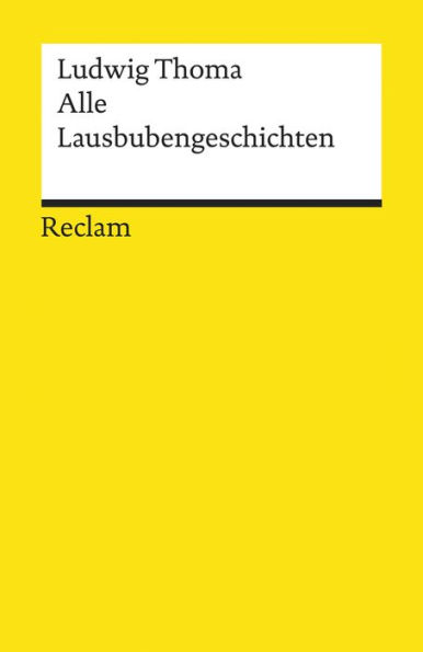 Alle Lausbubengeschichten: Reclams Universal-Bibliothek