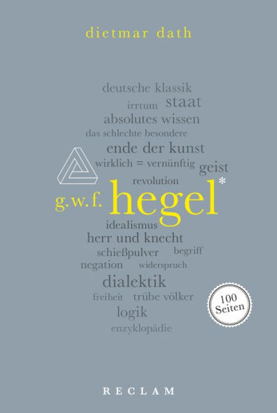 Hegel. 100 Seiten: Reclam 100 Seiten