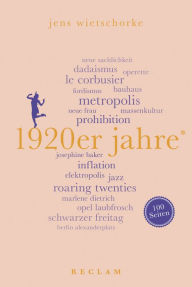 Title: 1920er Jahre. 100 Seiten: Reclam 100 Seiten, Author: Jens Wietschorke