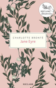 Title: Jane Eyre. Eine Autobiografie: Damals - heute - morgen: Reclams Klassikerinnen, Author: Charlotte Brontë