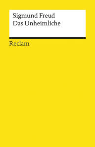 Title: Das Unheimliche: Reclams Universal-Bibliothek, Author: Sigmund Freud