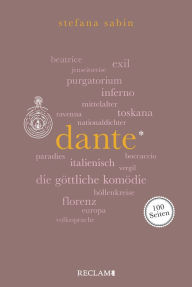 Title: Dante. 100 Seiten: Reclam 100 Seiten, Author: Stefana Sabin